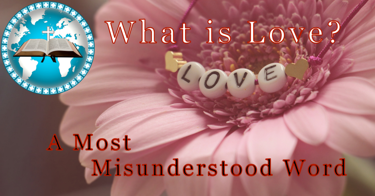 Love Bracelet on a pink flower.- What is love in the Bible? Whatever is your understanding of love, it most probably is not what the New Testament writers had in mind when they wrote.